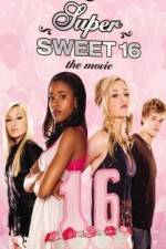 Watch Super Sweet 16: The Movie Gomovies