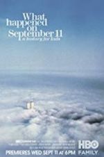 Watch What Happened on September 11 Gomovies
