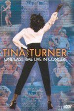 Watch Tina Turner: One Last Time Live in Concert Gomovies