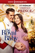 Watch Christmas with a Prince: The Royal Baby Gomovies