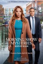 Watch Morning Show Mysteries: Death by Design Gomovies
