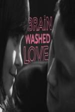 Watch Brainwashed Love Gomovies