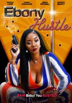Watch Ebony Hustle Gomovies