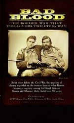 Watch Bad Blood: The Border War That Triggered the Civil War Gomovies