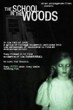 Watch The School in the Woods Gomovies