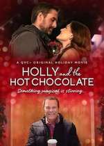 Watch Holly and the Hot Chocolate Gomovies