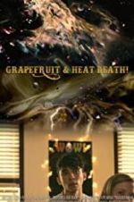 Watch Grapefruit & Heat Death! Gomovies