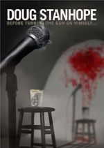 Watch Doug Stanhope: Before Turning the Gun on Himself Gomovies