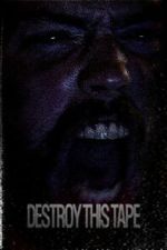 Watch Destroy This Tape Gomovies
