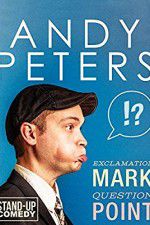 Watch Andy Peters: Exclamation Mark Question Point Gomovies