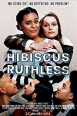 Watch Hibiscus & Ruthless Gomovies