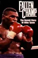 Watch Fallen Champ: The Untold Story of Mike Tyson Gomovies