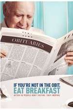 Watch If You\'re Not in the Obit, Eat Breakfast Gomovies