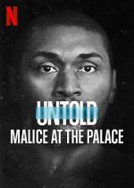 Watch Untold: Malice at the Palace Gomovies