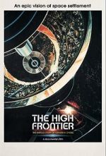 Watch The High Frontier: The Untold Story of Gerard K. O\'Neill Gomovies