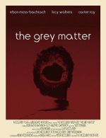 Watch The Grey Matter Gomovies