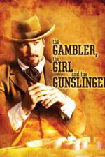 Watch The Gambler the Girl and the Gunslinger Gomovies