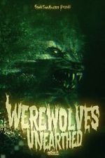 Watch Werewolves Unearthed Gomovies