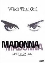 Watch Madonna: Who\'s That Girl - Live in Japan Gomovies
