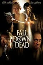 Watch Fall Down Dead Gomovies