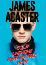 Watch James Acaster: Cold Lasagne Hate Myself 1999 (TV Special 2020) Gomovies