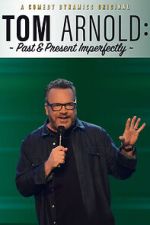 Watch Tom Arnold: Past & Present Imperfectly (TV Special 2018) Gomovies