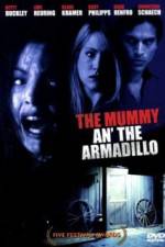 Watch Mummy an' the Armadillo Gomovies