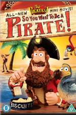 Watch The Pirates So You Want To Be A Pirate Gomovies