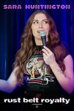 Watch Sara Huntington: Rust Belt Royalty (TV Special 2025) Gomovies