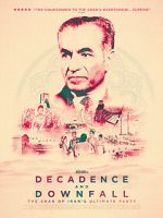 Watch Decadence and Downfall: The Shah of Iran\'s Ultimate Party Gomovies