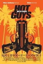 Watch Hot Guys with Guns Gomovies