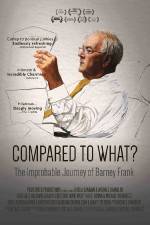 Watch Compared to What: The Improbable Journey of Barney Frank Gomovies