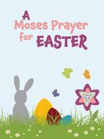 Watch Moses Prayer for Easter Gomovies