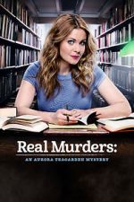 Watch Real Murders: An Aurora Teagarden Mystery Gomovies
