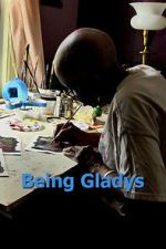Watch Being Gladys Gomovies