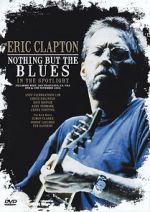 Watch Eric Clapton: Nothing But the Blues Gomovies