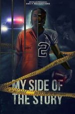 Watch My side of the story Gomovies