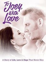 Watch To Joey, with Love Gomovies