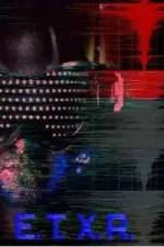 Watch ETXR Gomovies