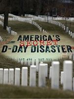 Watch America\'s Secret D-Day Disaster Gomovies