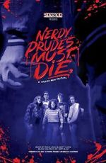 Watch Nerdy Prudes Must Die Gomovies