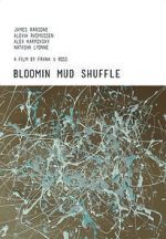 Watch Bloomin Mud Shuffle Gomovies