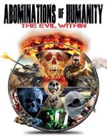 Watch Abominations of Humanity: The Evil Within Gomovies