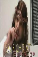 Watch Jesus Christ Supercop Gomovies