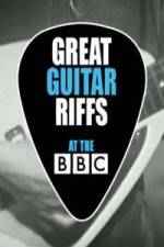 Watch Great Guitar Riffs at the BBC Gomovies