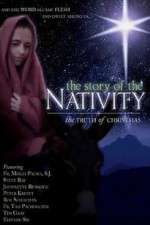 Watch The Story of the Nativity: The Truth of Christmas Gomovies