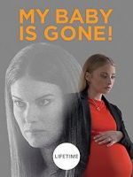 Watch My Baby Is Gone! Gomovies