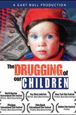 Watch The Drugging of Our Children Gomovies