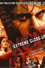 Watch XCU: Extreme Close Up Gomovies