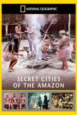 Watch National Geographic: Secret Cities of the Amazon Gomovies